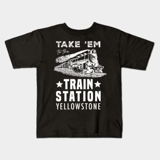 Take 'Em to The Train Station Yellowstone - Men's Short Sleeve Graphic T-Shirt Kids T-Shirt